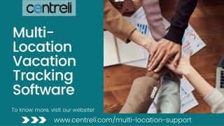Multi-Location Vacation Tracking | Best Leave Tracking Application - Centreli