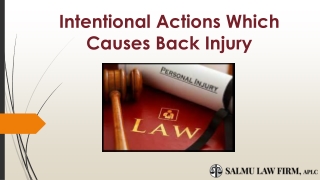 Intentional Actions Which Causes Back Injury