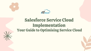 Salesforce Service Cloud Implementation: Your Guide to Optimising Service Cloud