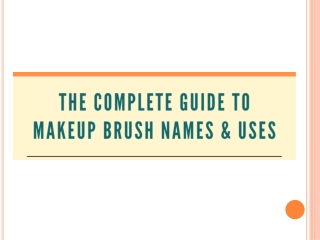 The Complete Guide to Makeup Brush Names & Uses