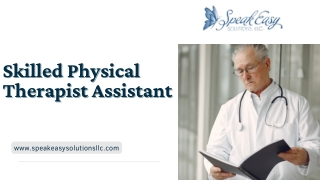 Skilled Physical Therapist Assistant