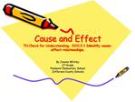 Cause and Effect TN Check for Understanding: 0201.5.3 Identify cause-effect relationships.