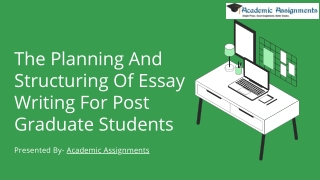 The Planning And Structuring Of Essay Writing For Post Graduate Students