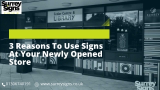 3 Reasons To Use Signs At Your Newly Opened Store