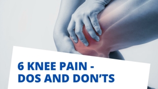6 Knee Pain Dos and Don’ts