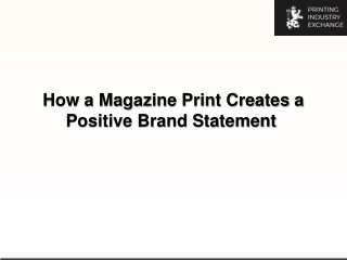 How a Magazine Print Creates a Positive Brand Statement-converted
