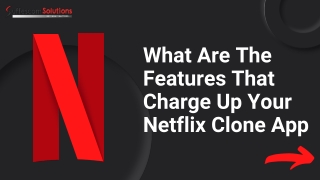 What Are The Features That Charge Up Your Netflix Clone App