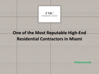 Most Reputable High-End Residential Contractors in Miami