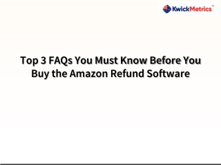 Top 3 FAQs You Must Know Before You Buy the Amazon Refund Software