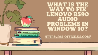 What is the Way To Fix Lenovo B590 Audio Problems in Window 10