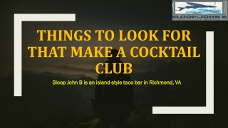 Things to Look For That Make a Cocktail Club