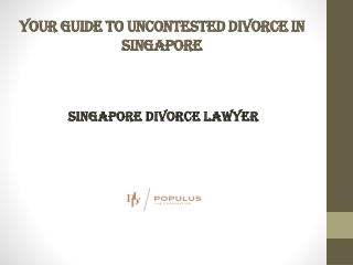 Your Guide to Uncontested Divorce in Singapore