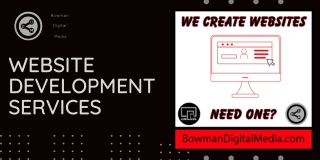 Get Professional Web Development Services At Bowman Digital Media