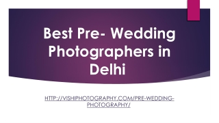 Best Pre- Wedding Photographers in Delhi