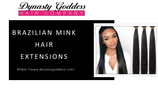 Brazilian Hair Extensions are Available at Dynasty Goddess