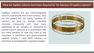 What Are Capillary Columns And Factors Required For The Selection Of Capillary Columns