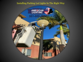 Installing Parking Lot Lights In The Right Way