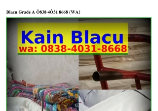 Blacu Grade A
