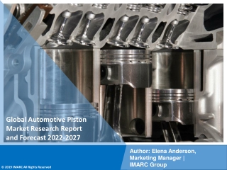 Automotive Piston Market PDF, Size, Share, Trends, Industry Scope 2022-2027