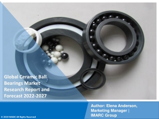 Ceramic Ball Bearings Market PDF, Size, Share | Industry Trends Report 2022-2027