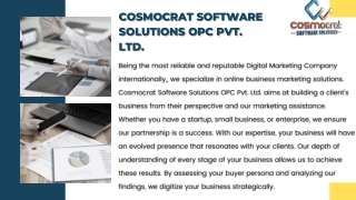 Cosmocrat Software Solutions OPC Pvt. Ltd. is a Digital Marketing Company of International stature. We provide the spect