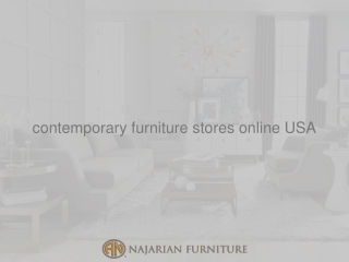 Najarian Furniture Offering a Wide Range of Innovative and Unique Furniture Designs