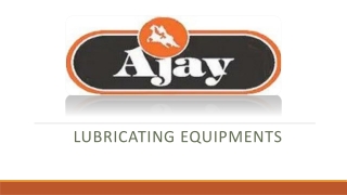 Lubricating Equipment and its uses