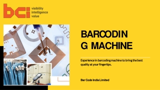 Barcoding Machine to bring the best quality at your fingertips