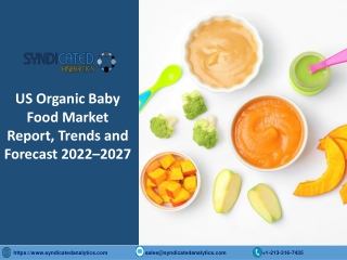 US Organic Baby Food Market Research Report PDF 2022-2027 | Syndicated Analytics