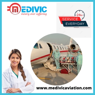 24Hours  Avail ICU Air Ambulance in Raipur from Medivic with All Curative Care Aid