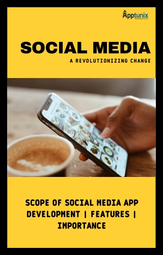 Social Media App Development | Scope | Apptunix