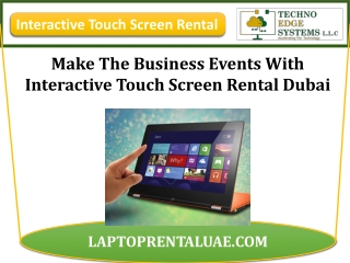 Make The Business Events With Interactive Touch Screen Rental Dubai