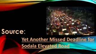 Yet Another Deadline For Sodhala Elivated Road