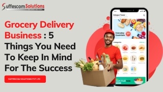 Grocery Delivery Business  5 Things You Need To Keep In Mind For The Success