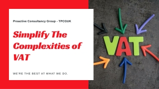 Simplify The Complexities of VAT | Proactive Consultancy Group - TPCGUK