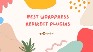 Best WordPress Redirect Plugins in 2022