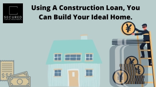 Incomplete Construction Loans | Secured Capital Investments