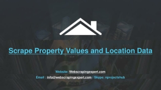 Scrape Property Values and Location Data