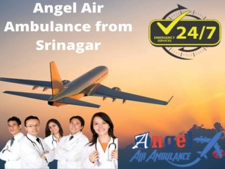 Take on Rent Angel Air Ambulance from Srinagar with Specialists Team