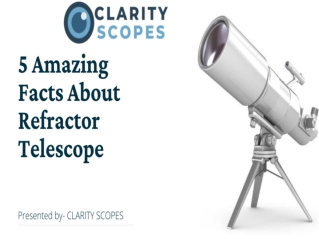 5 Amazing Facts About Refractor Telescope