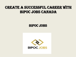 Create a Successful Career with BIPOC Jobs Canada