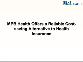 MPB.Health Offers a Reliable Cost-saving Alternative to Health Insurance