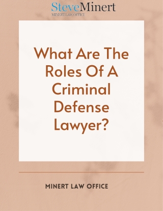 Roles And Responsibilities Of Criminal Defense Lawyer