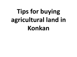 Tips for buying agricultural land in Konkan