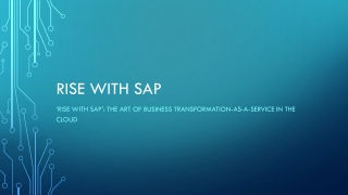 RISE with SAP - The art of business transformation-as-a-service in the cloud