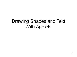 Drawing Shapes and Text With Applets
