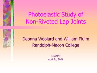 Photoelastic Study of Non-Riveted Lap Joints