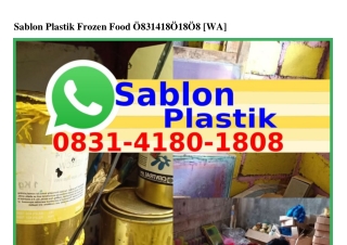Sablon Plastik Frozen Food Ô831_ㄐ18Ô_18Ô8{WhatsApp}