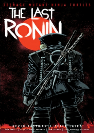 [Full] best books Teenage Mutant Ninja Turtles: The Last Ronin