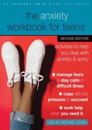 [Read] new realease books The Anxiety Workbook for Teens: Activities to Help You Deal with Anxiety and Worry